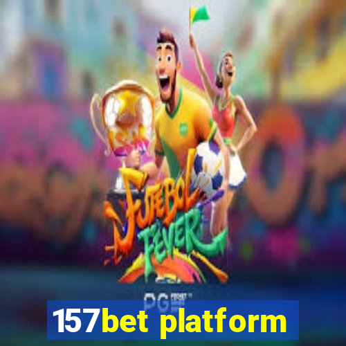 157bet platform